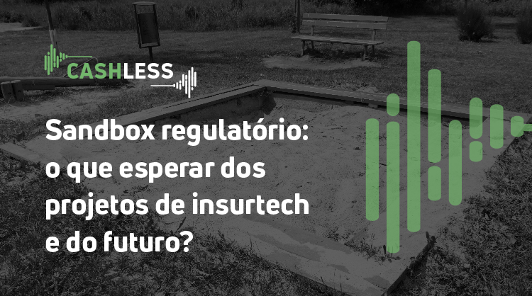 Sandbox regulatório: o futuro dos projetos de insurtech