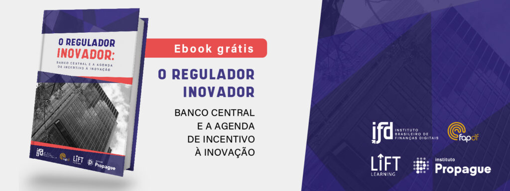 Ebook - O Regulador Inovador: Banco Central e a agenda de incentivo à inovação